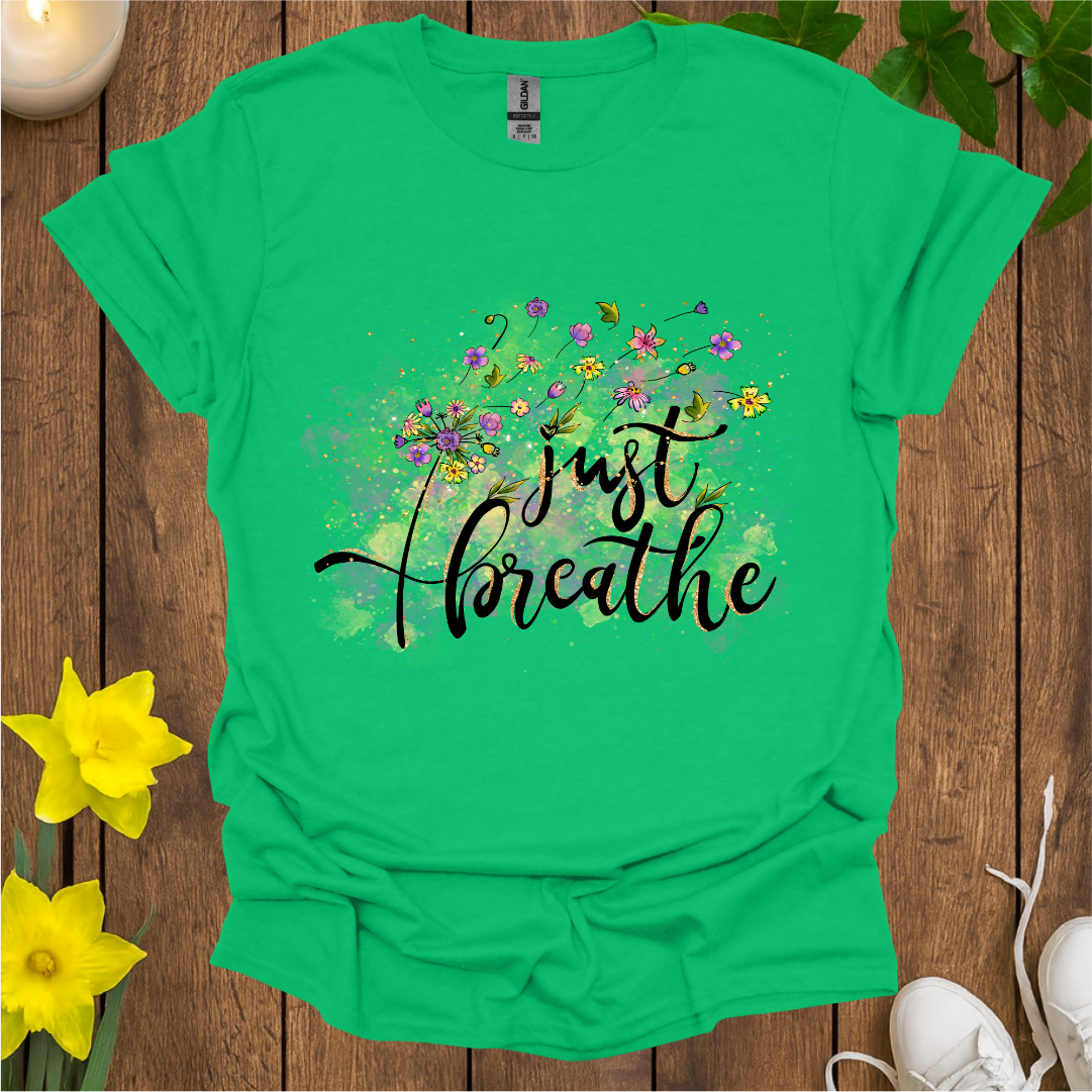 Just Breathe T-Shirt