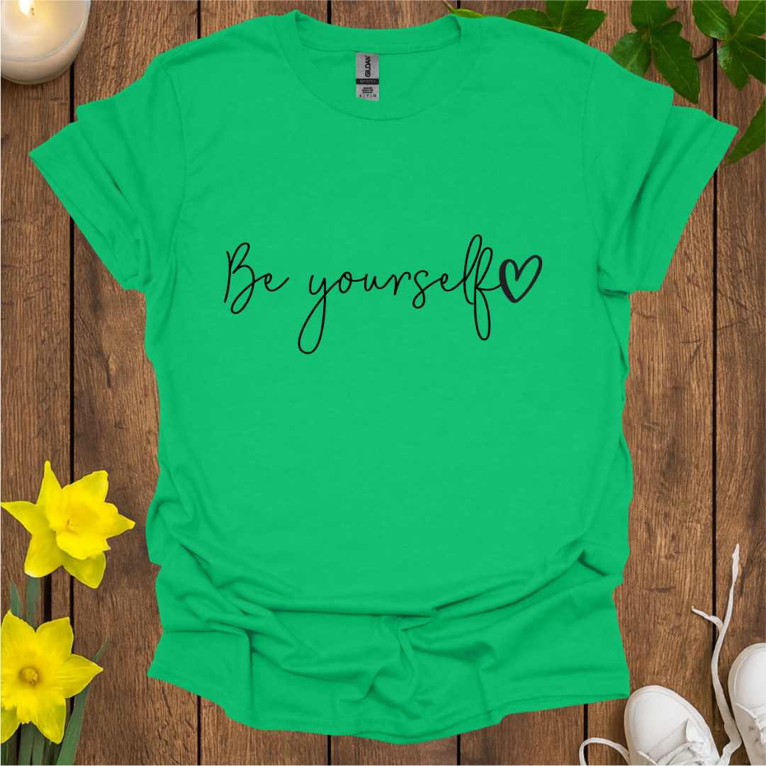 Be Yourself T-Shirt