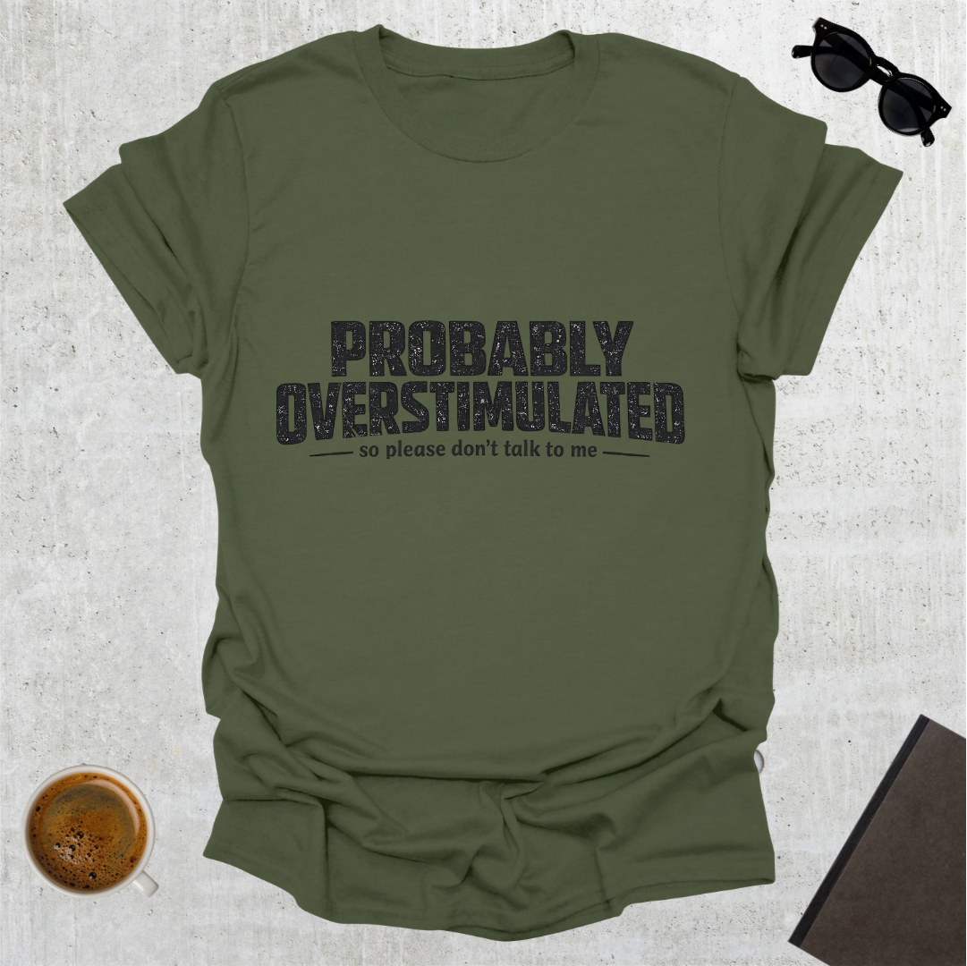 Overstimulated T-Shirt