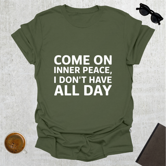 Come On Inner Peace T-Shirt