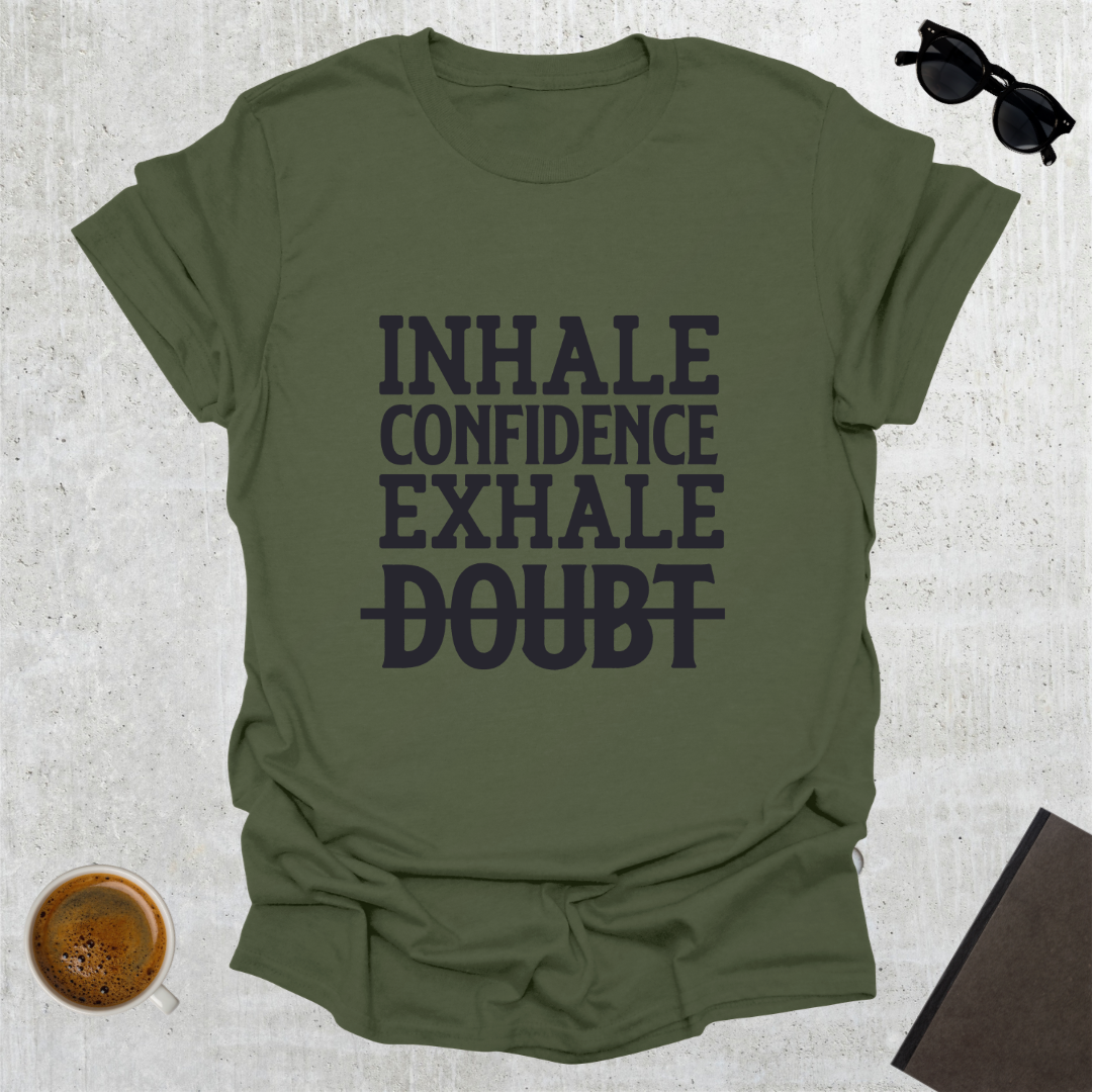 Inhale Confidence T-Shirt
