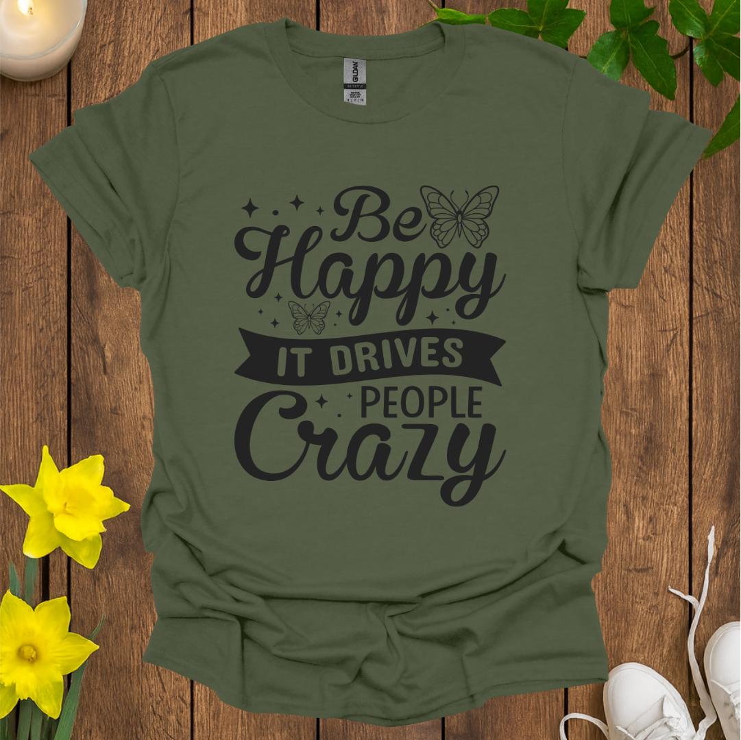 Be Happy T-Shirt