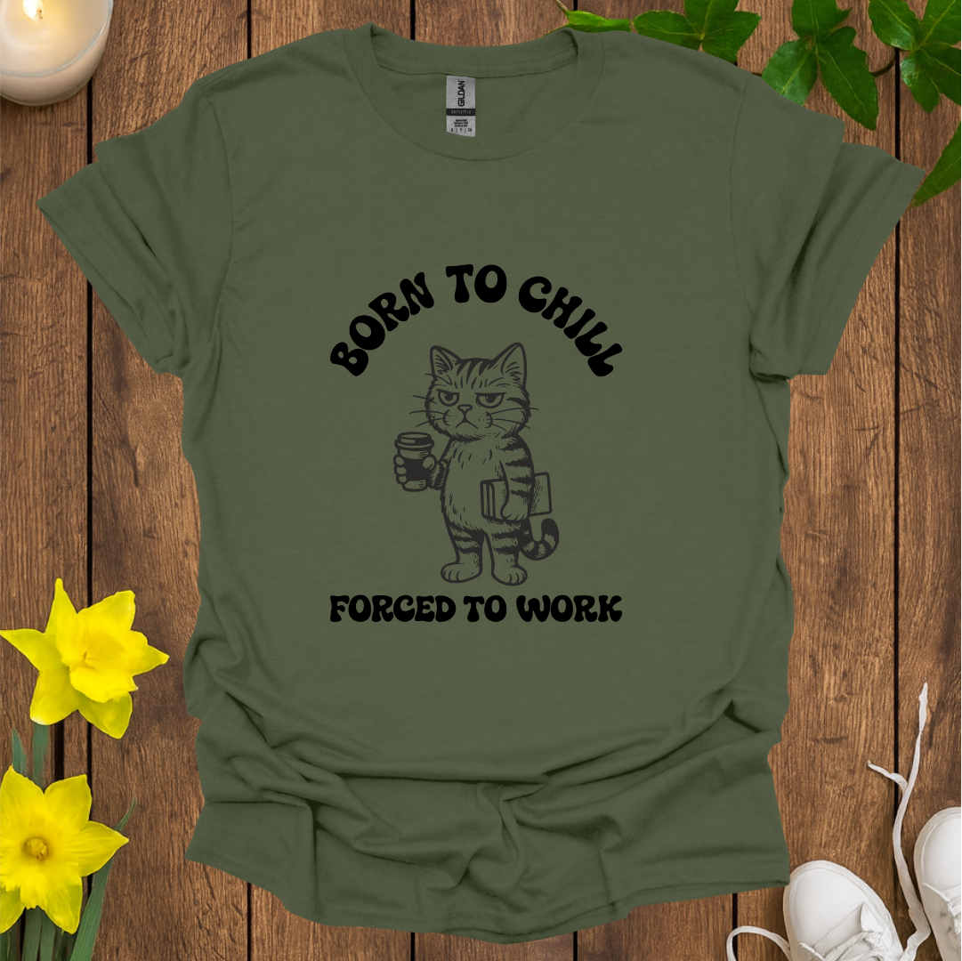 Born To Chill T-Shirt