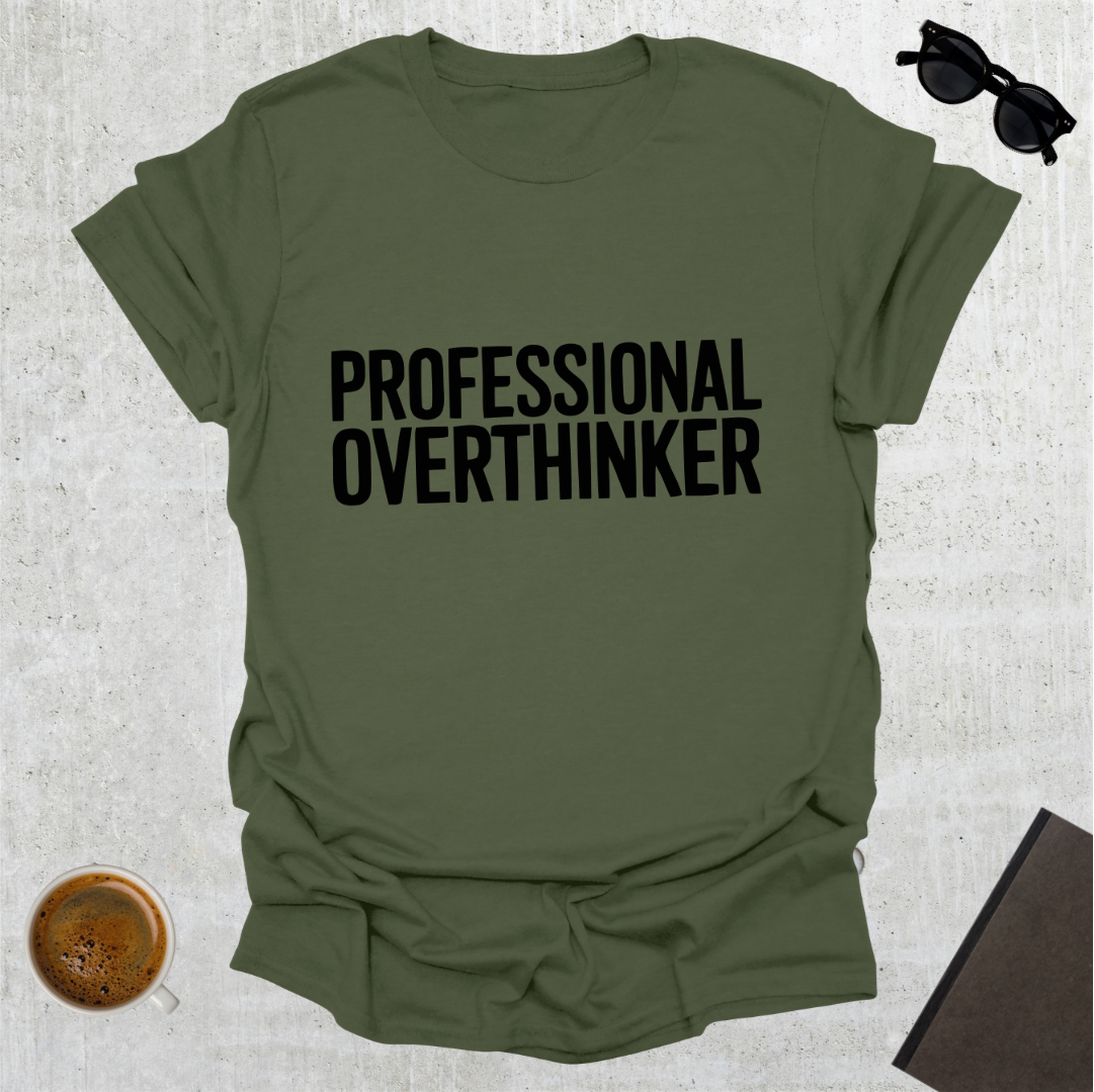 Professional Overthinker T-Shirt