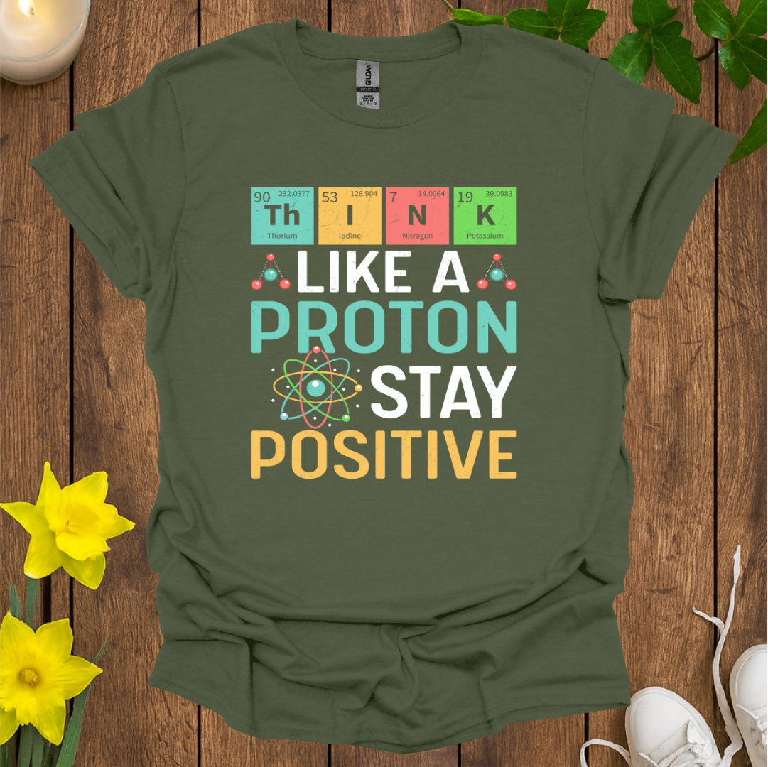 Think Like A Proton T-Shirt