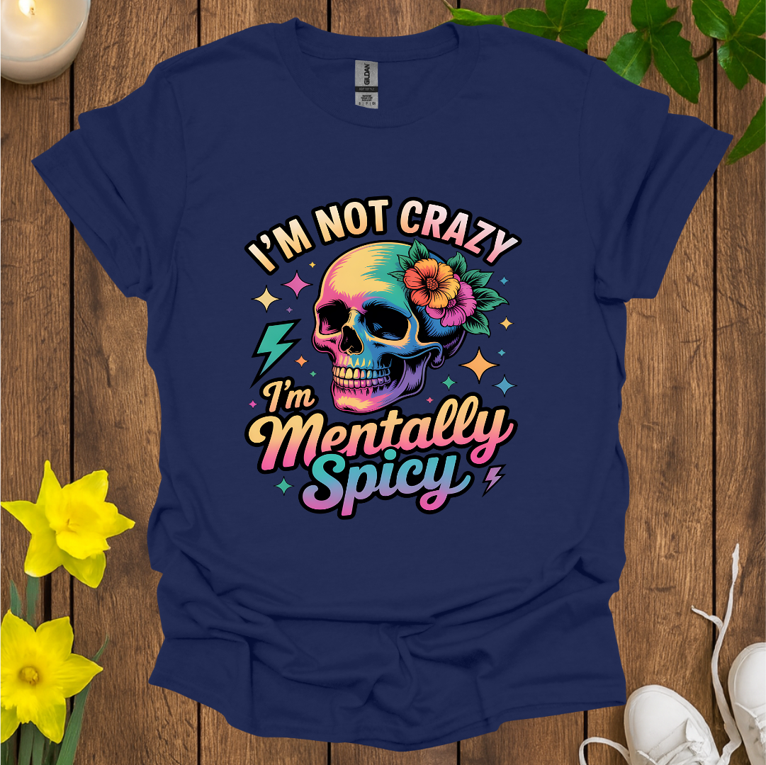 Mentally Spicy T-Shirt