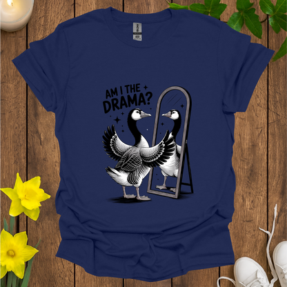 Am I The Drama T-Shirt