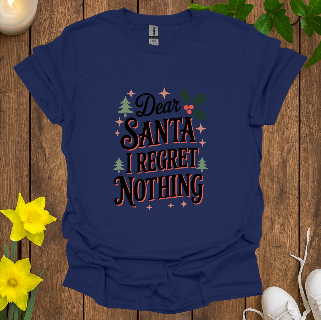 I Regret Nothing T-Shirt