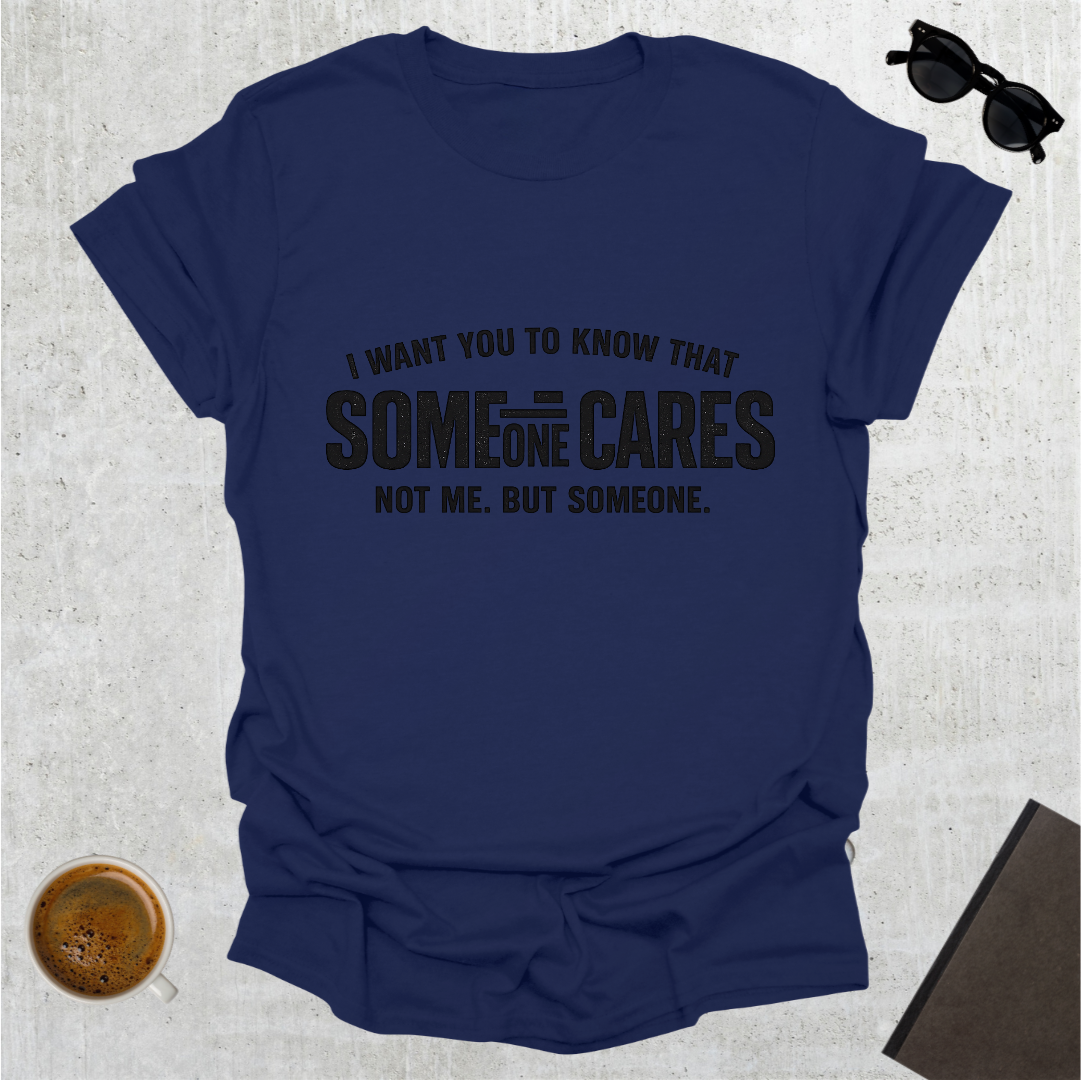 Someone Cares T-Shirt