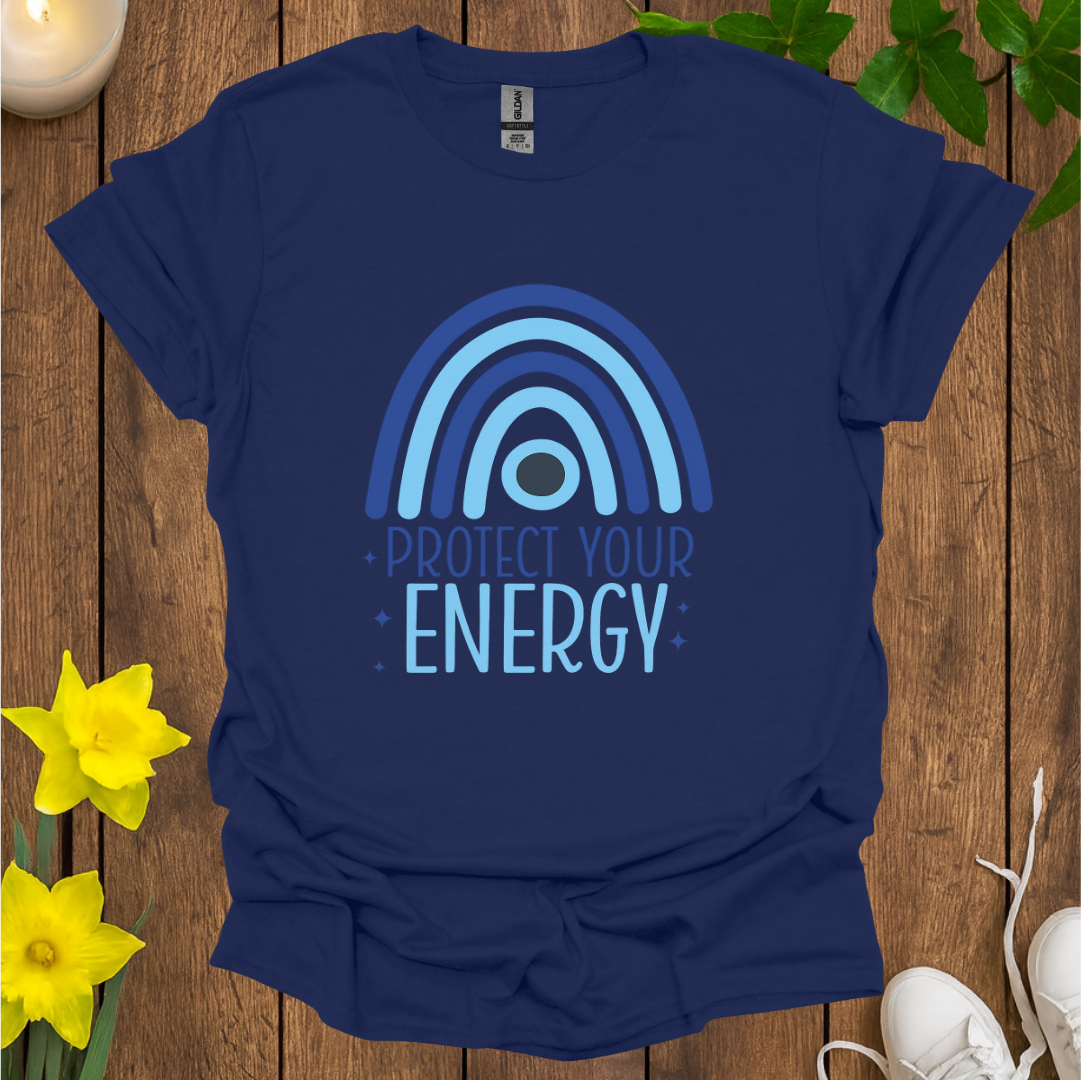 Protect Your Energy T-Shirt