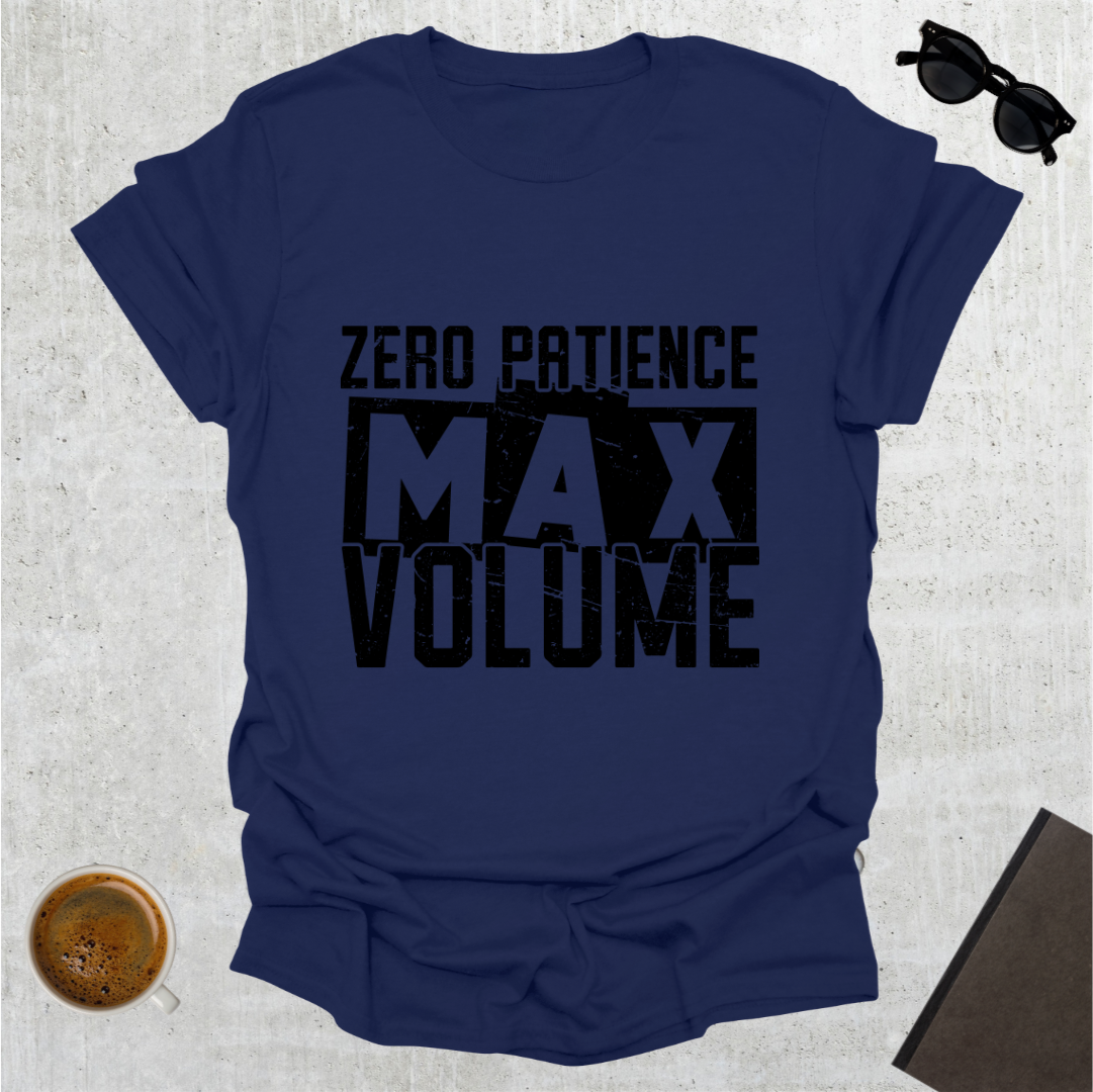 Zero Patience T-Shirt