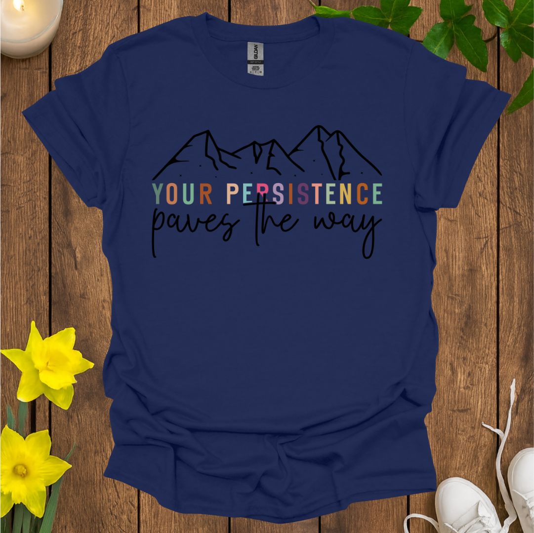 Persistence T-Shirt