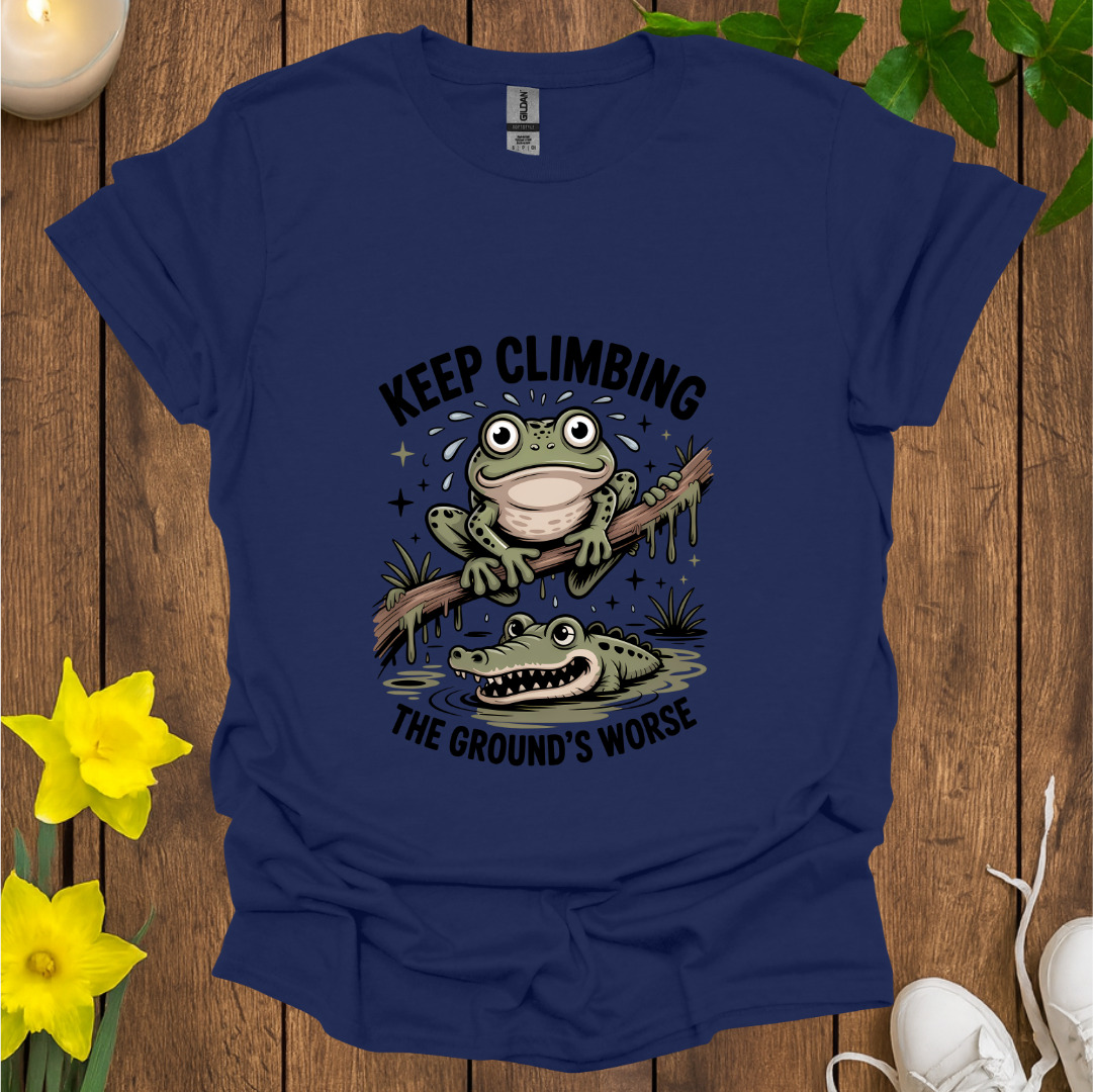 Keep Climbing It Gets Worse T-Shirt