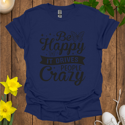 Be Happy T-Shirt