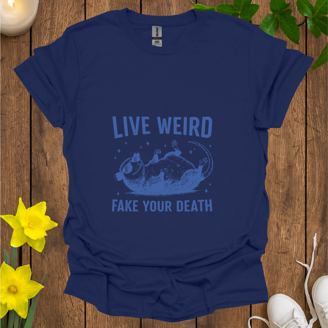 Live Weird T-Shirt