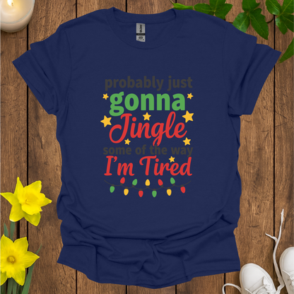 Jingle Some of The Way T-Shirt