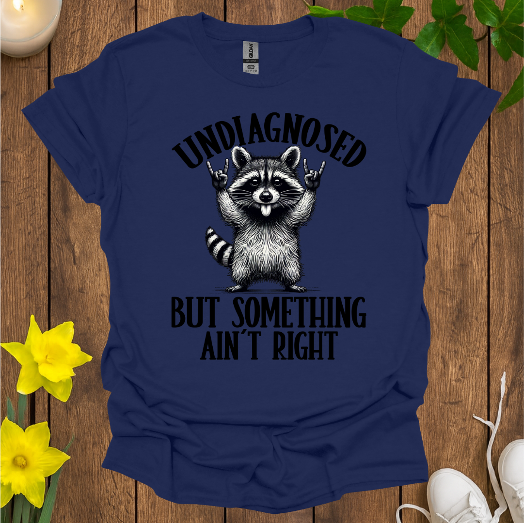 Undiagnosed T-Shirt