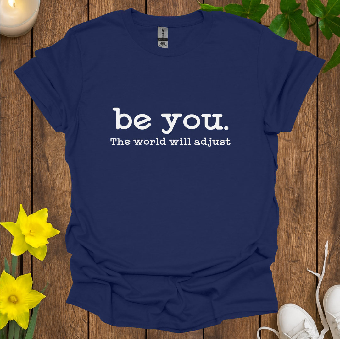 Be You T-Shirt
