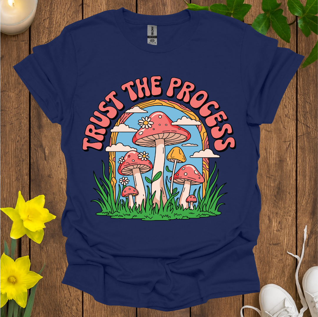 Trust the Process T-Shirt