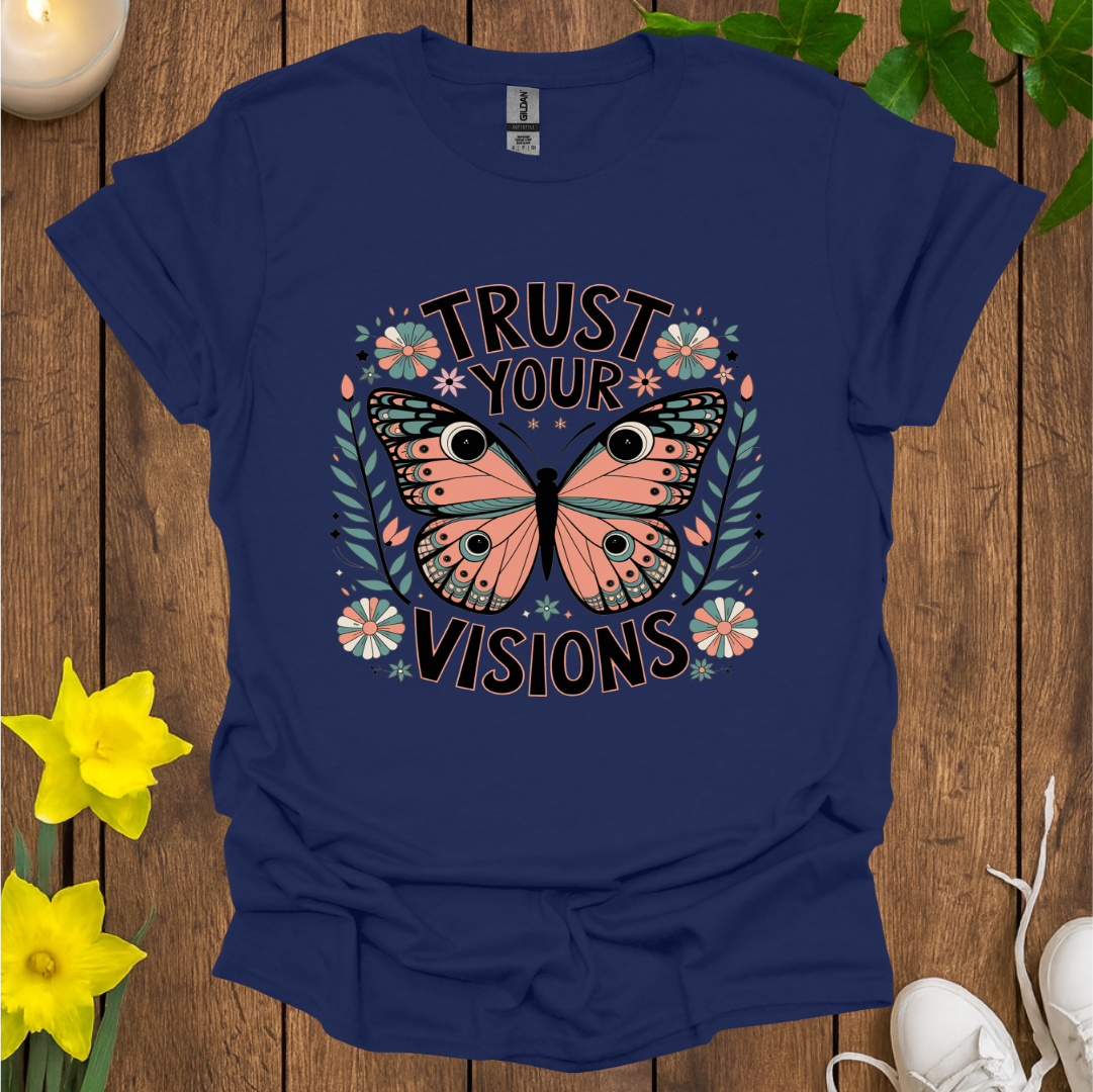 Trust Your Vision T-Shirt