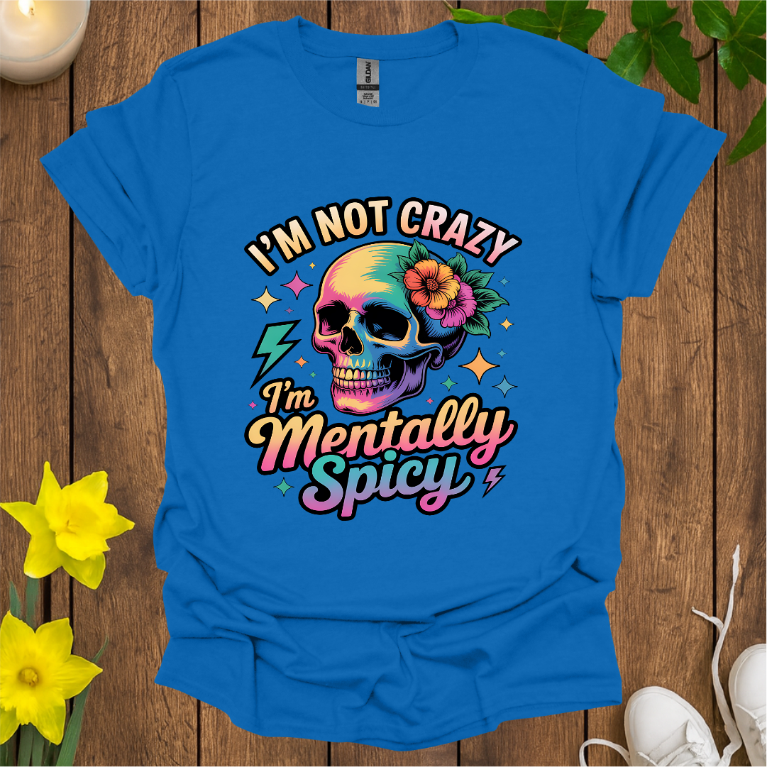 Mentally Spicy T-Shirt