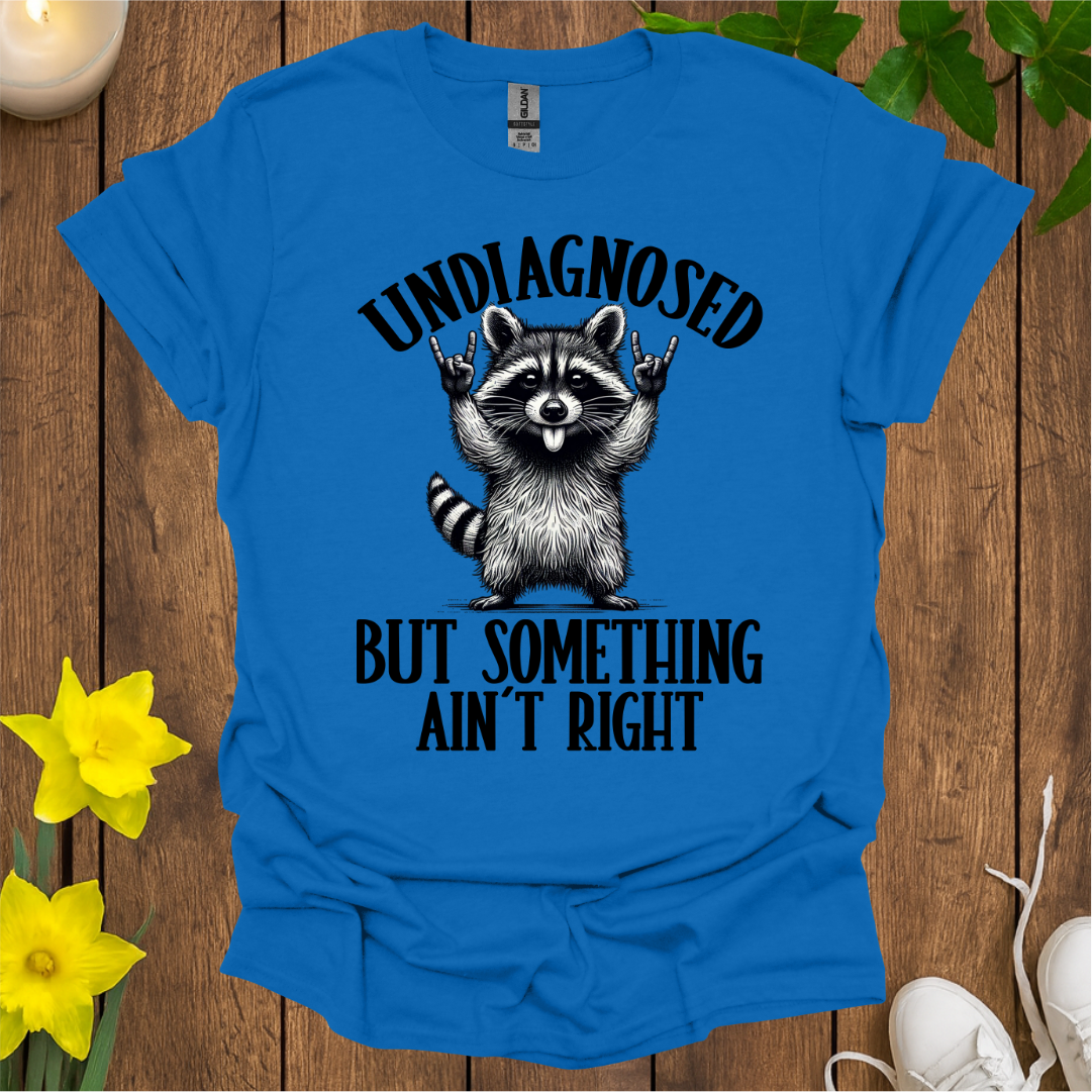 Undiagnosed T-Shirt