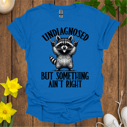 Undiagnosed T-Shirt