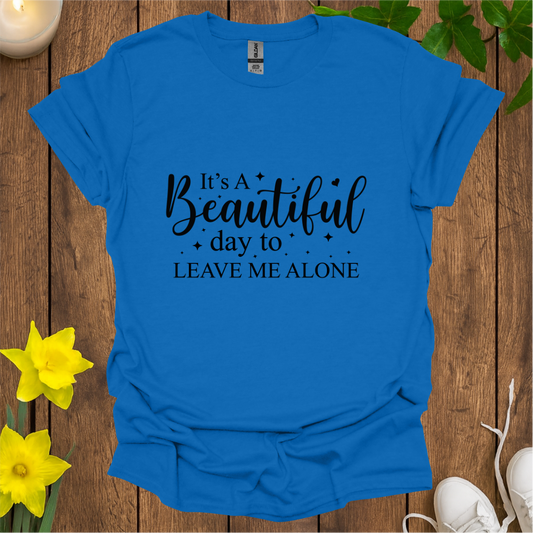 Leave Me Alone T-Shirt