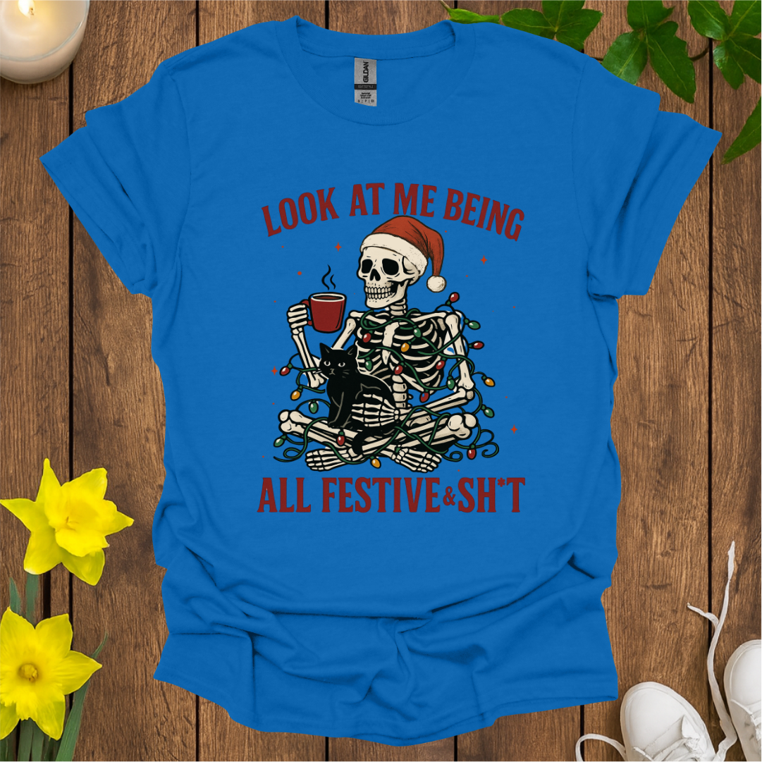 Look At Me Being Festive T-Shirt