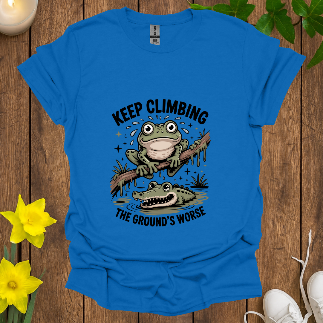 Keep Climbing It Gets Worse T-Shirt