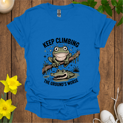 Keep Climbing It Gets Worse T-Shirt