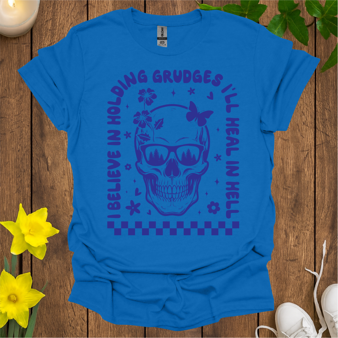 Don't Hold Grudges T-Shirt