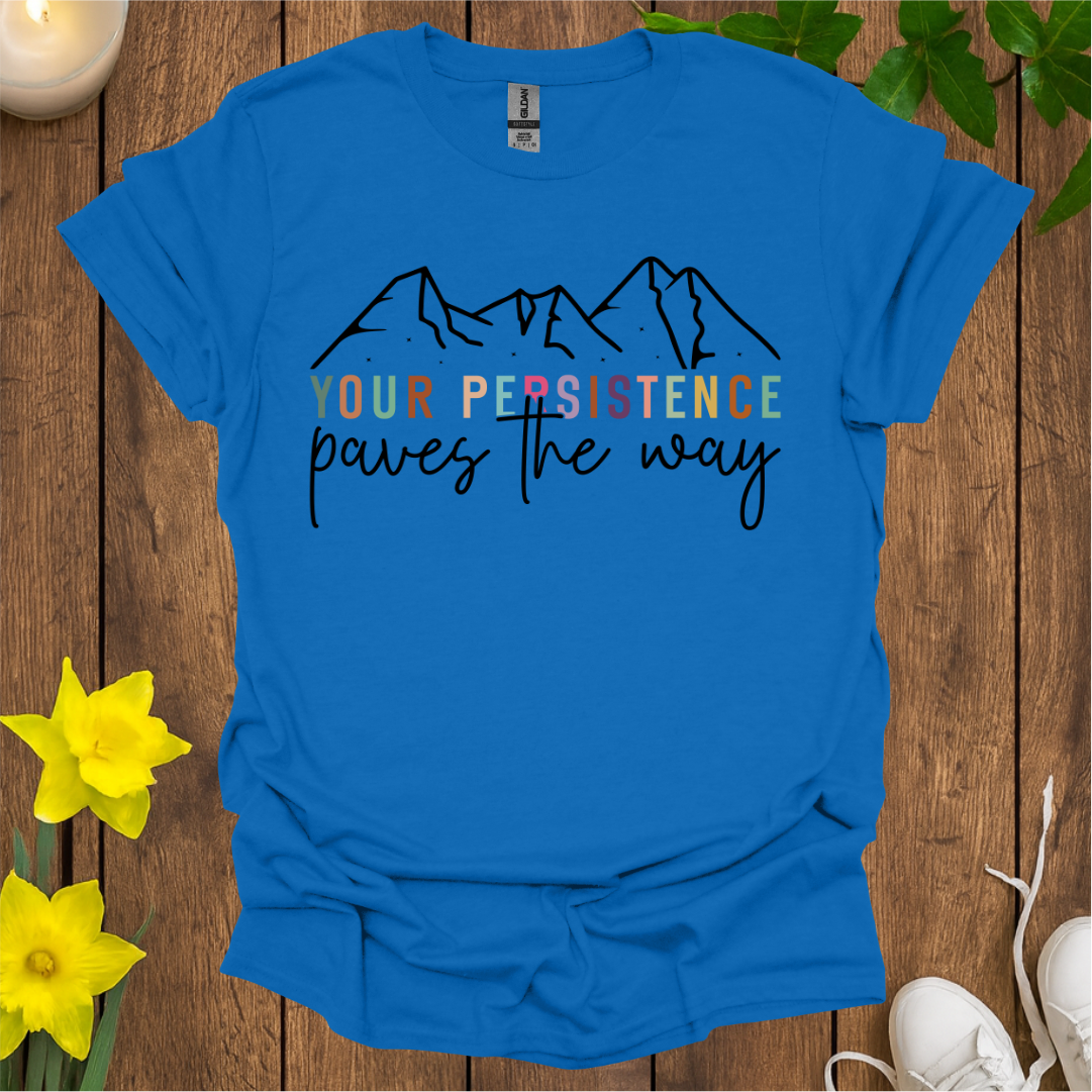 Persistence T-Shirt