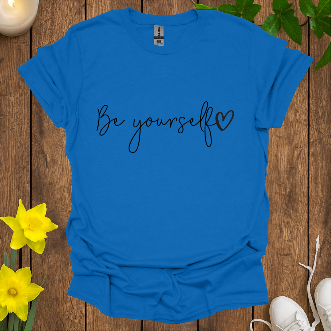 Be Yourself T-Shirt