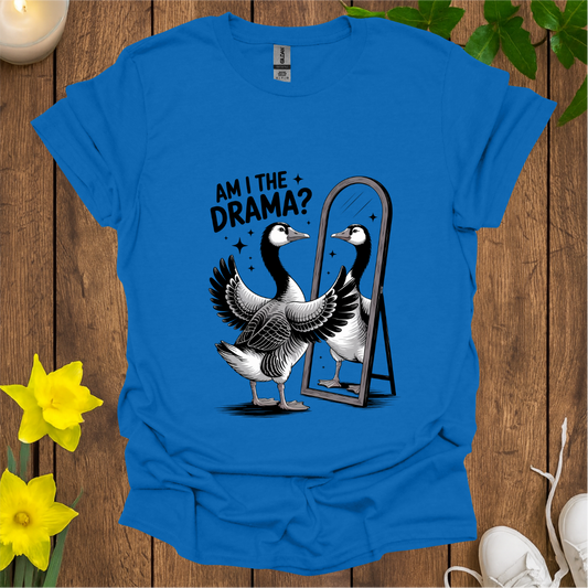 Am I The Drama T-Shirt