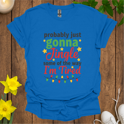 Jingle Some of The Way T-Shirt