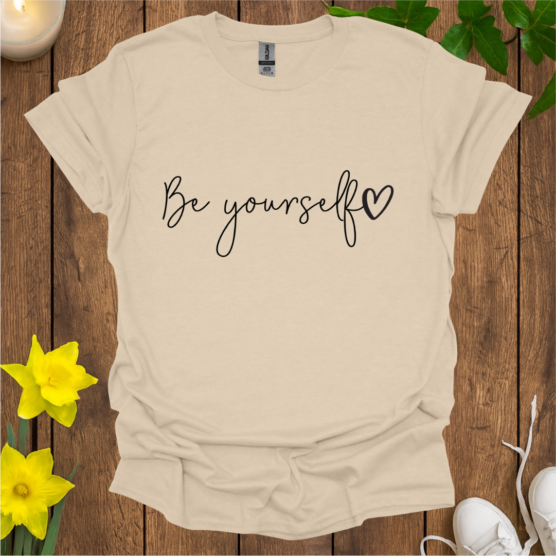 Be Yourself T-Shirt