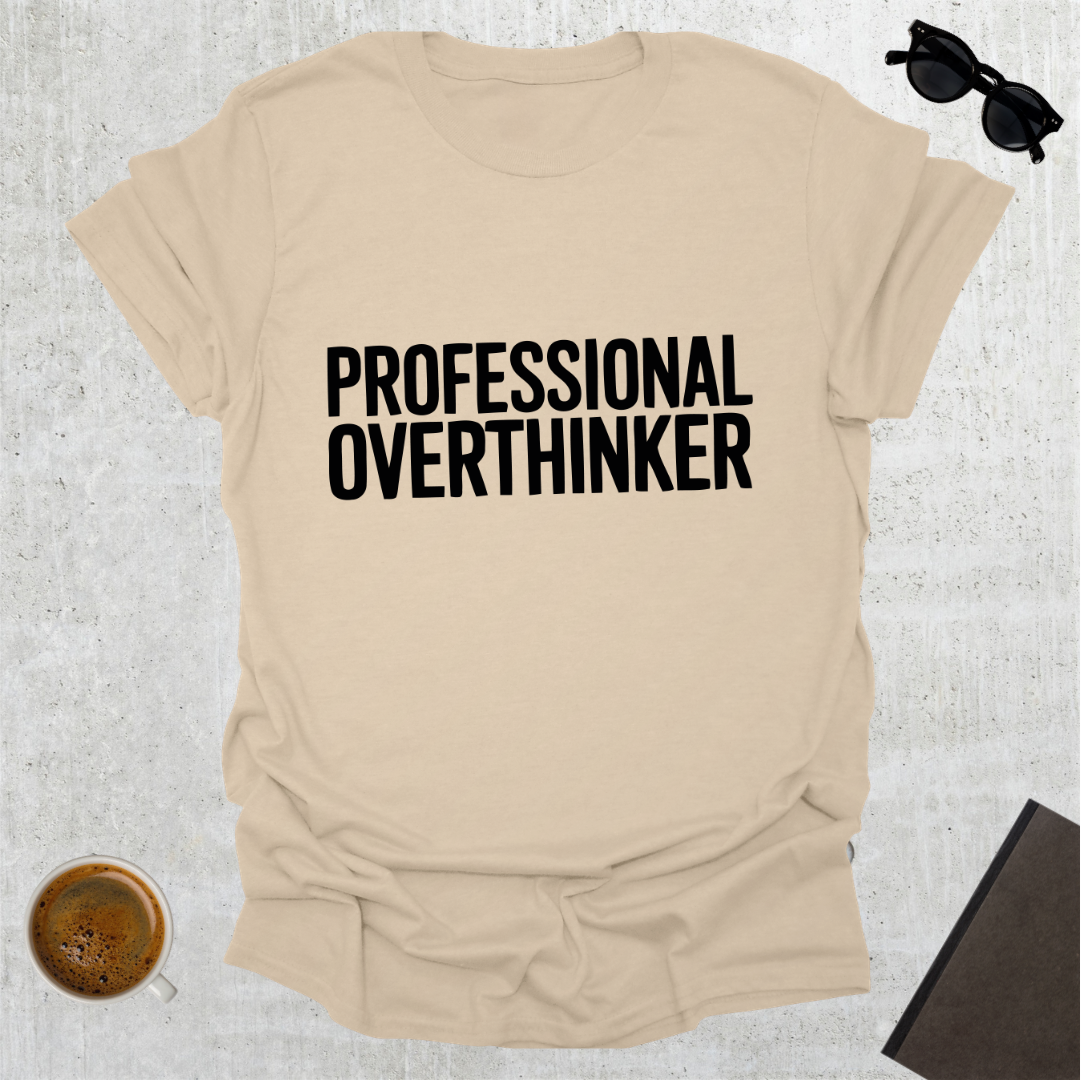 Professional Overthinker T-Shirt