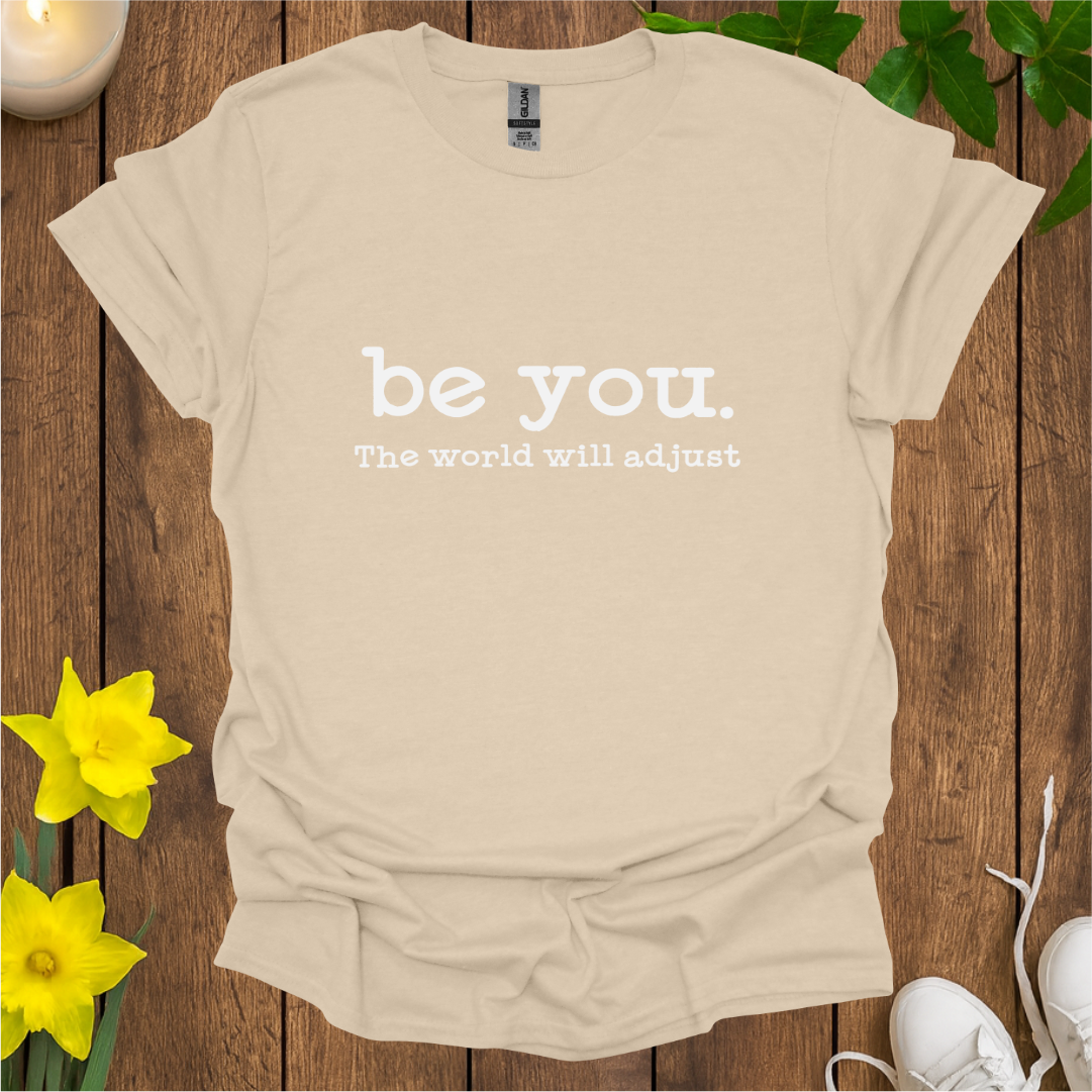 Be You T-Shirt