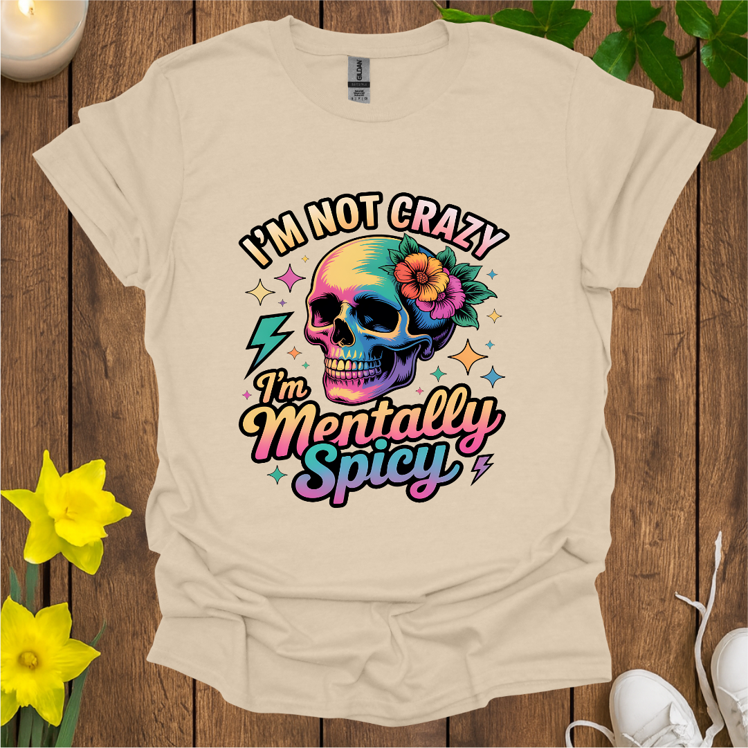 Mentally Spicy T-Shirt