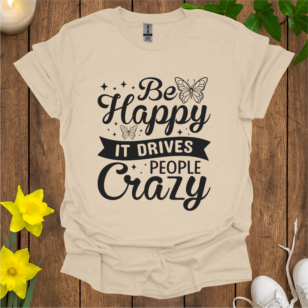 Be Happy T-Shirt