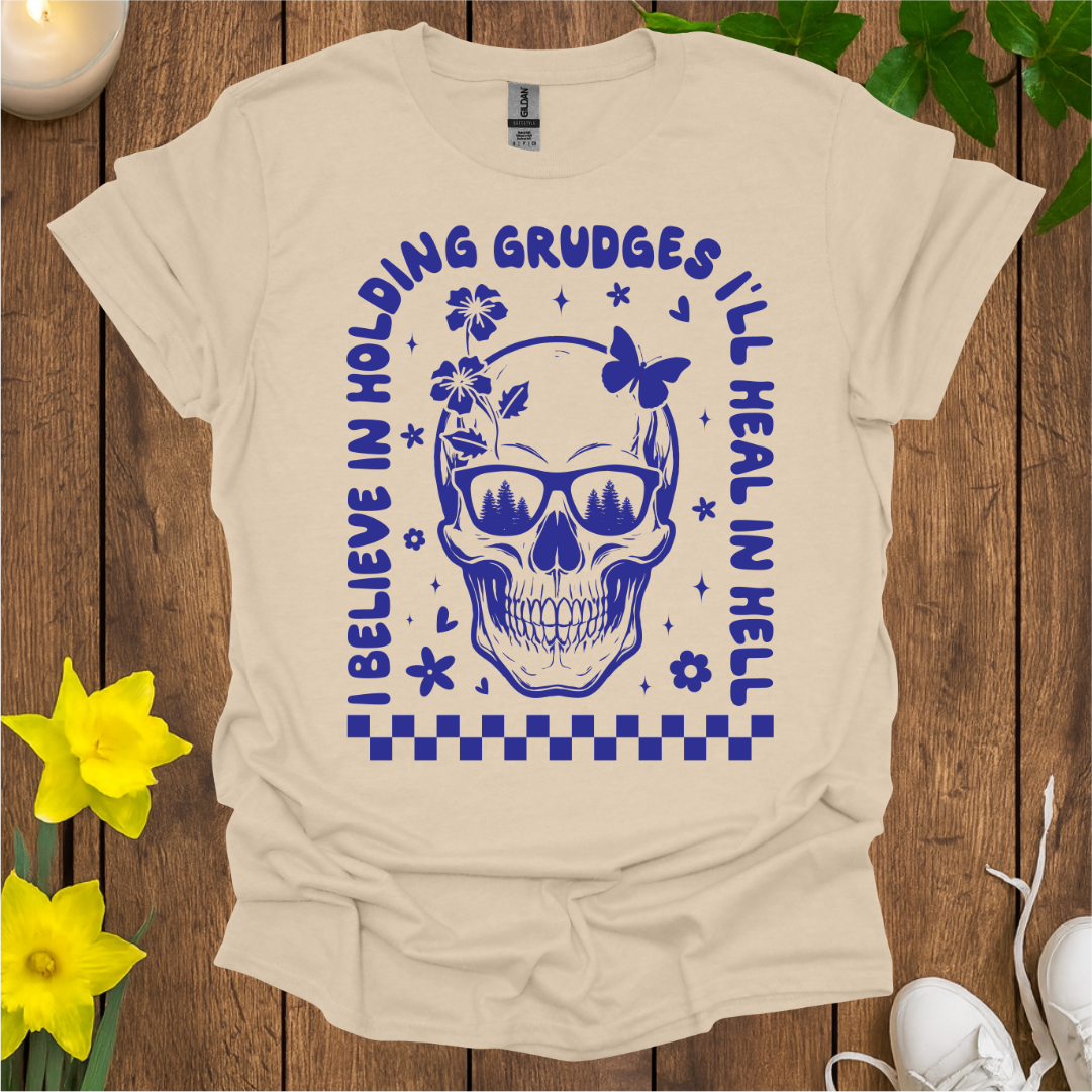 Don't Hold Grudges T-Shirt