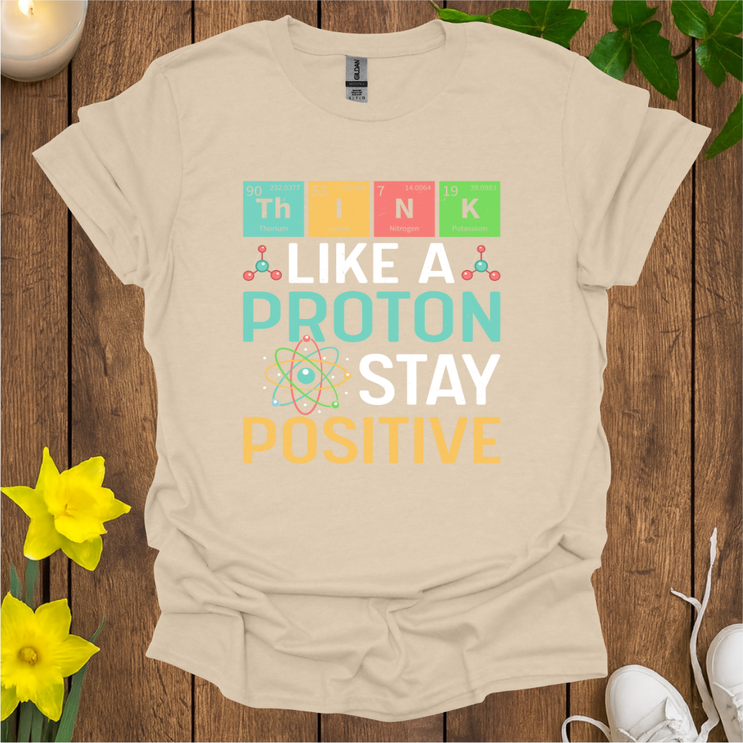 Think Like A Proton T-Shirt