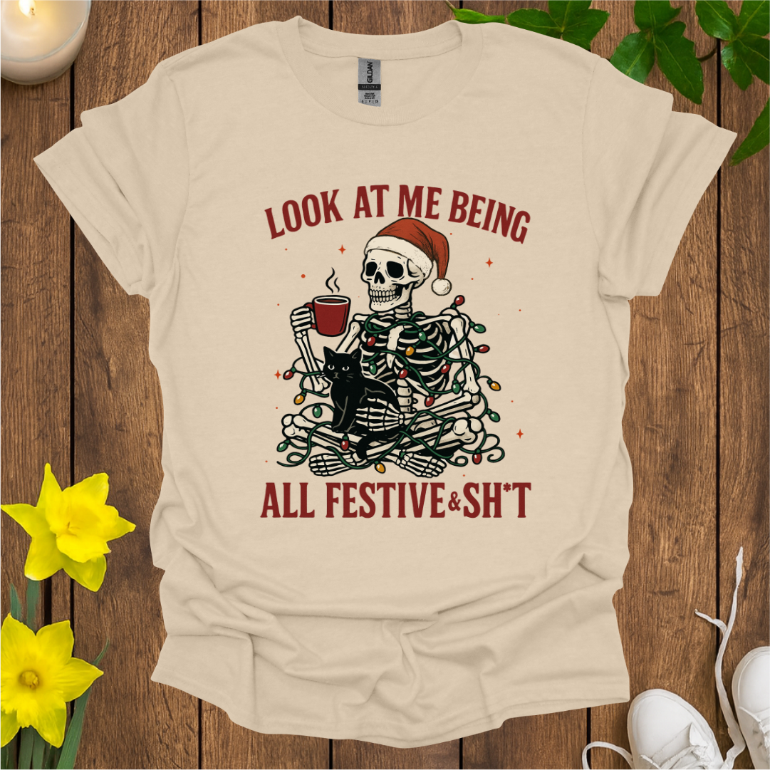 Look At Me Being Festive T-Shirt