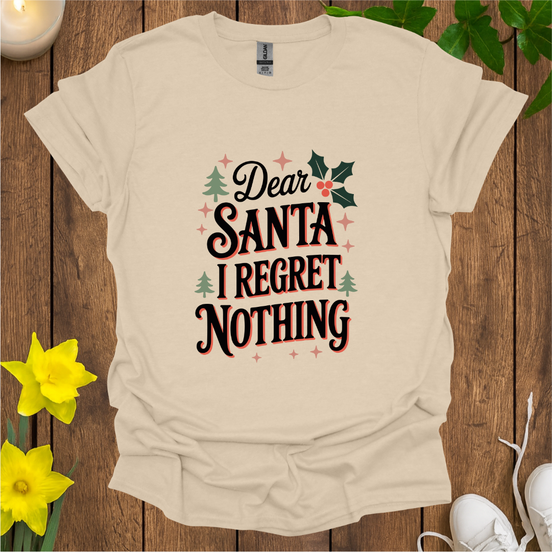 I Regret Nothing T-Shirt