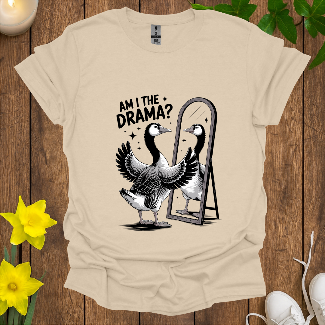 Am I The Drama T-Shirt