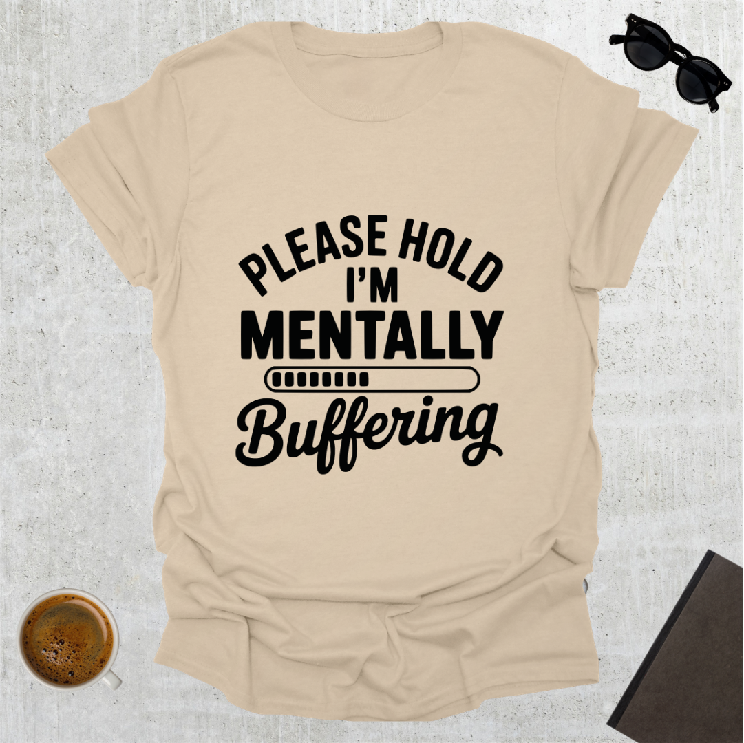 Mentally Buffering T-Shirt