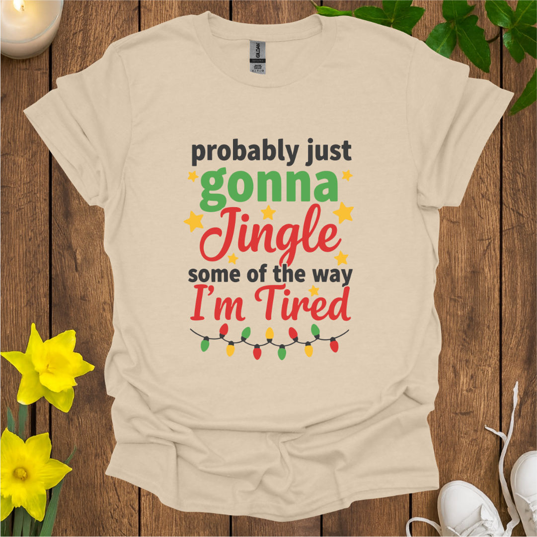 Jingle Some of The Way T-Shirt