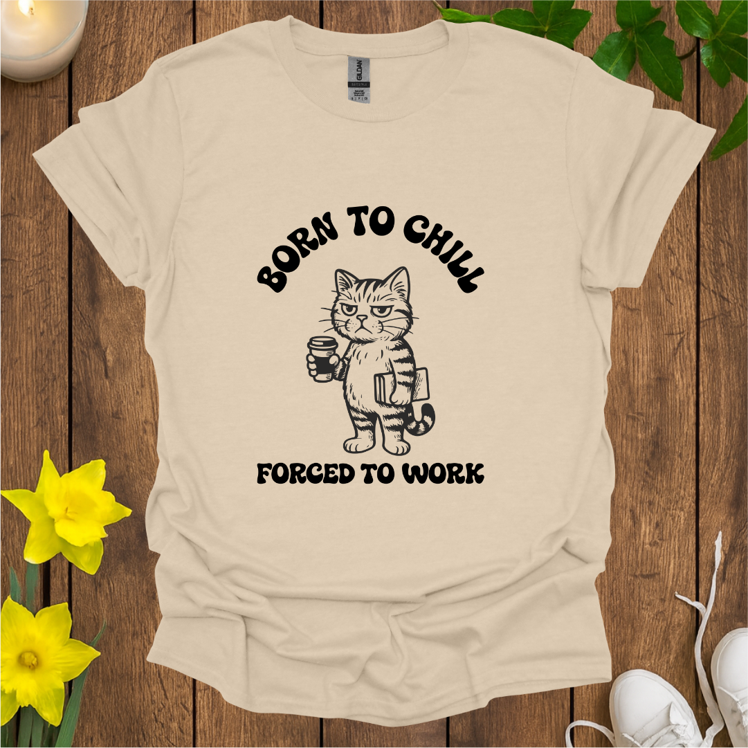 Born To Chill T-Shirt