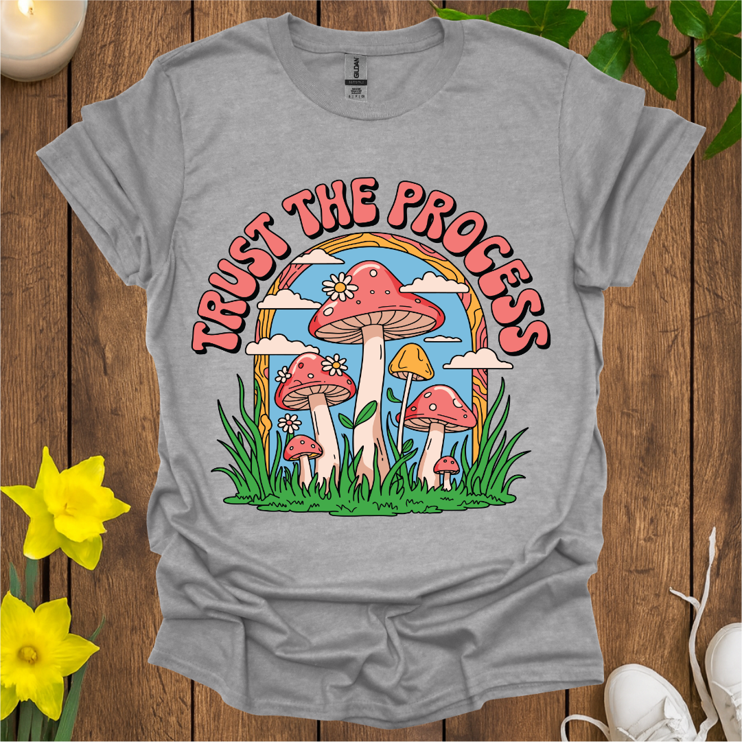 Trust the Process T-Shirt